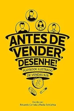 Capa do livro Antes de vender, desenhe!